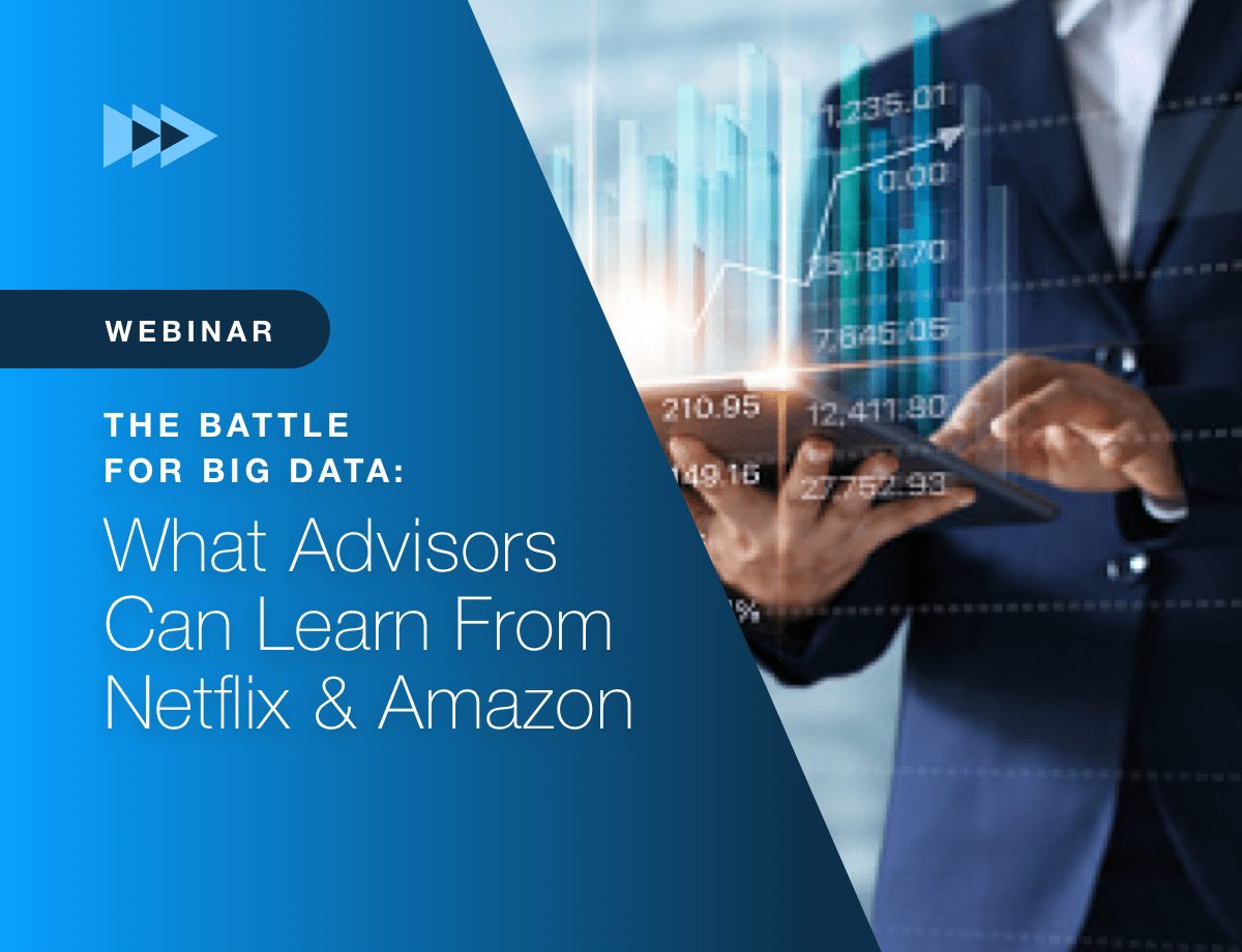 The Battle for Big Data: What Advisors Can Learn From Netflix & Amazon