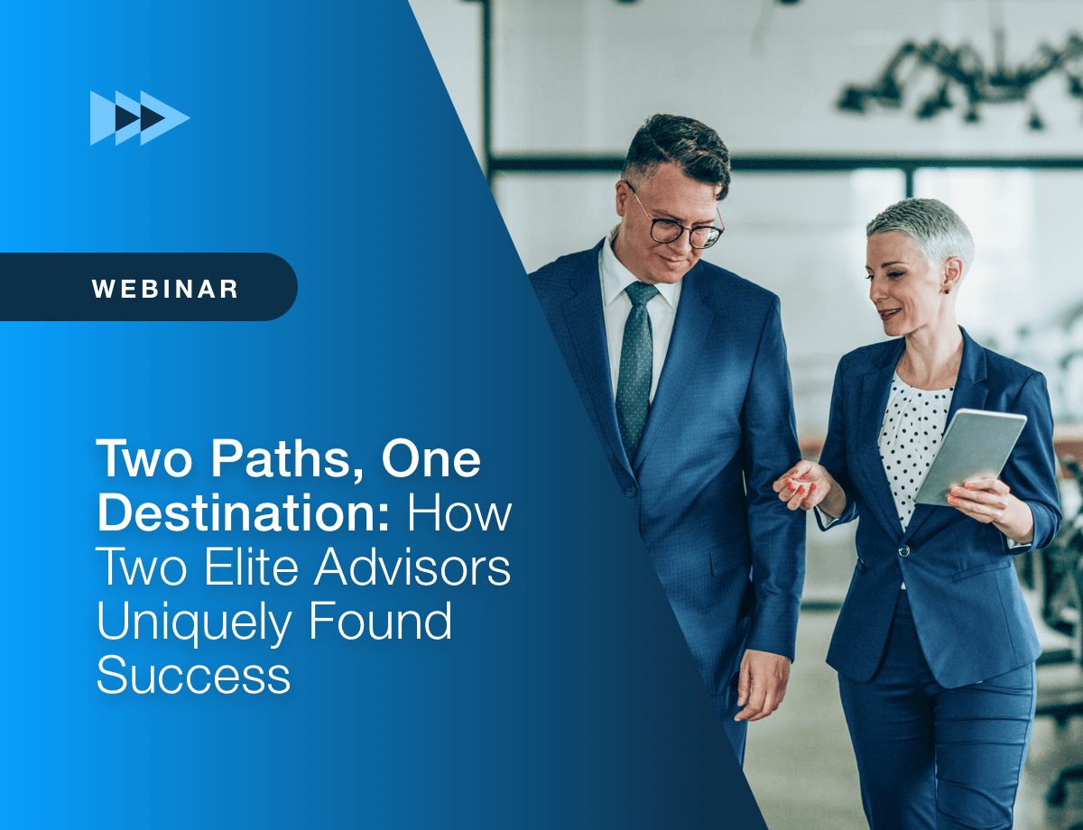 Two Paths, One Destination: How Two Elite Advisors Uniquely Found Success