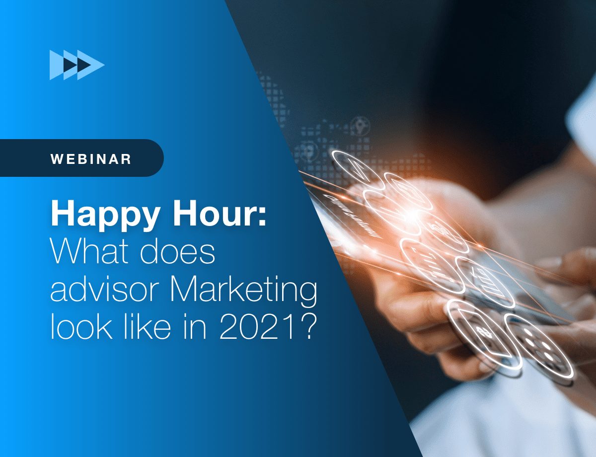 Live Q&A: What Will Advisor Marketing Look Like in 2021?
